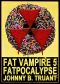 [Fat Vampire 05] • Fat Vampire (Book 5) · Fatpocalypse